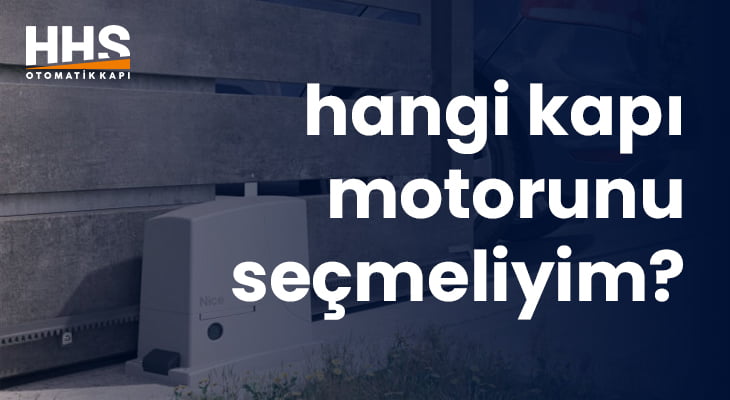 hangi-kapi-motorunu-secmeliyim